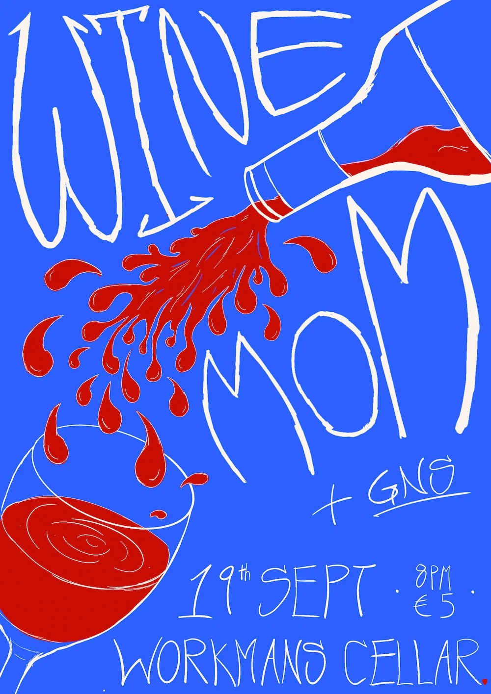 Wine Mom Show Poster — Illustrated Tour Poster for Wine Mom's gig in Workmans, Dublin